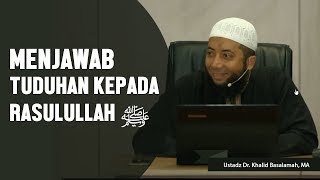 Download lagu Menjawab Tuduhan Kepada Rasulullah ﷺ Ustadz DR K... mp3