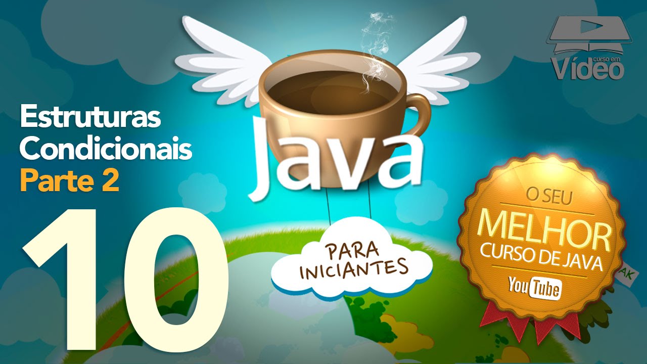 Curso de Java #10 - Estruturas Condicionais (Parte 2)