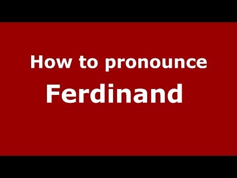 How to pronounce Ferdinand  (French/France) - PronounceNames.com