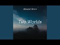 Two Worlds