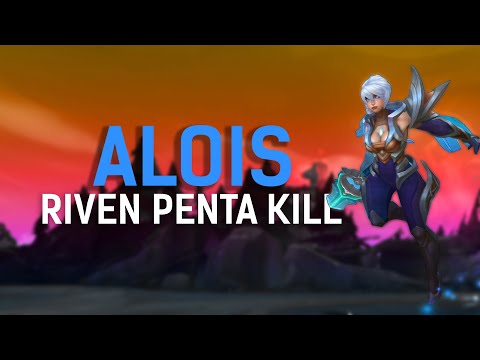 Alois Riven Penta Kill