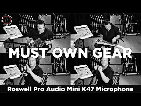 MUST OWN GEAR // Roswell Pro Audio Mini K47 Microphone
