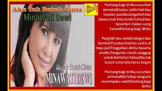 Download lagu Aku Tak Butuh Cinta | Minawati Dewi | Pantang bagi diriku cucurkan air mata | lagu21 mp3
