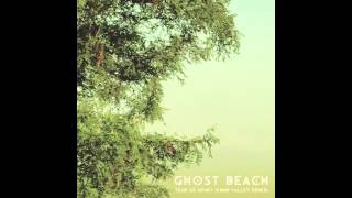 Ghost Beach - Tear Us Apart (Chad Valley Remix)
