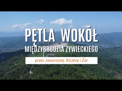 Pętla wokół Międzybrodzia Żywieckiego w Beskidzie Małym przez Jaworzynę, Kiczerę i Żar