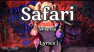 Safari - Serena | Lyrics video | English song