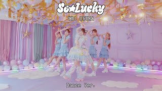 - 小倉 唯「So☆Lucky」Dance ver. (TVアニメ「スライム倒して300年、知らないうちにレベルMAXになってました ~そのに~」オープニングテーマ)