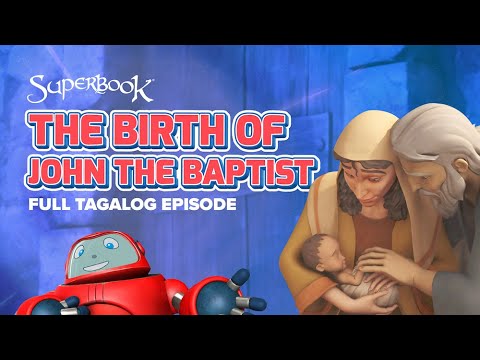 Superbook – The Birth of John the Baptist - Full Tagalog Episode | A Bible Story about God's Plan