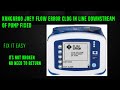 kangaroo joey flow error clog in line downstream of pump fixed