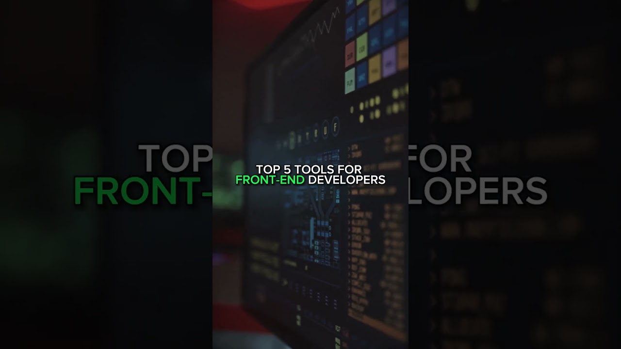 TOP 5 TOOLS FOR FRONT END DEVELOPER 🧑‍💻