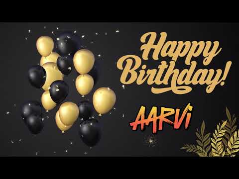 Aarvi -Happy Birthday|Happy Birthday song with name|Happy Birthday To You| Birthday song name status