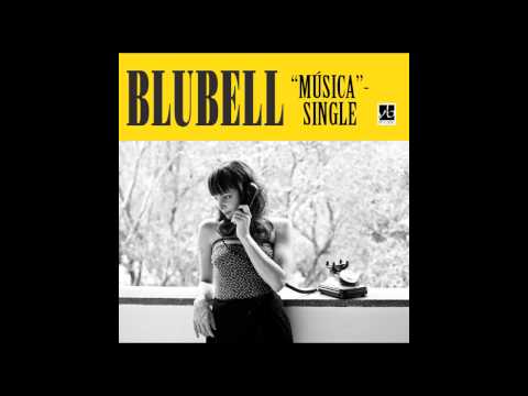 Blubell - Single "Música"