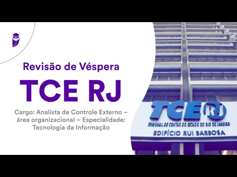 Revisão de Véspera TCE RJ – Analista de Controle Externo - Área: Organizacional - Espec. TI