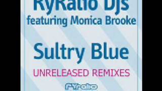 Sultry Blue (Original) feat  Monica Brooke - RyRalio Djs