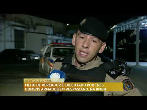 Filho de vereador é executado por três homens armados em Vespasiano (MG)