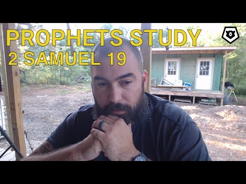 2 Samuel 19 - The Prophets Bible Study