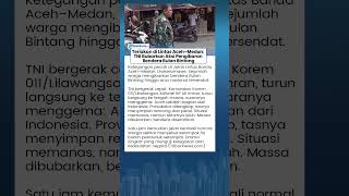 TNI Bubarkan Kerumunan Warga di Lintas Aceh–Medan terkait Aksi Pengibaran Bendera