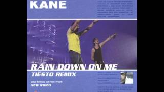 Kane - Rain Down On Me (Tiesto Dub Mix)
