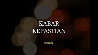 Download lagu Kabar Kepastian - Ivansha (Musikalisasi Puisi) mp3