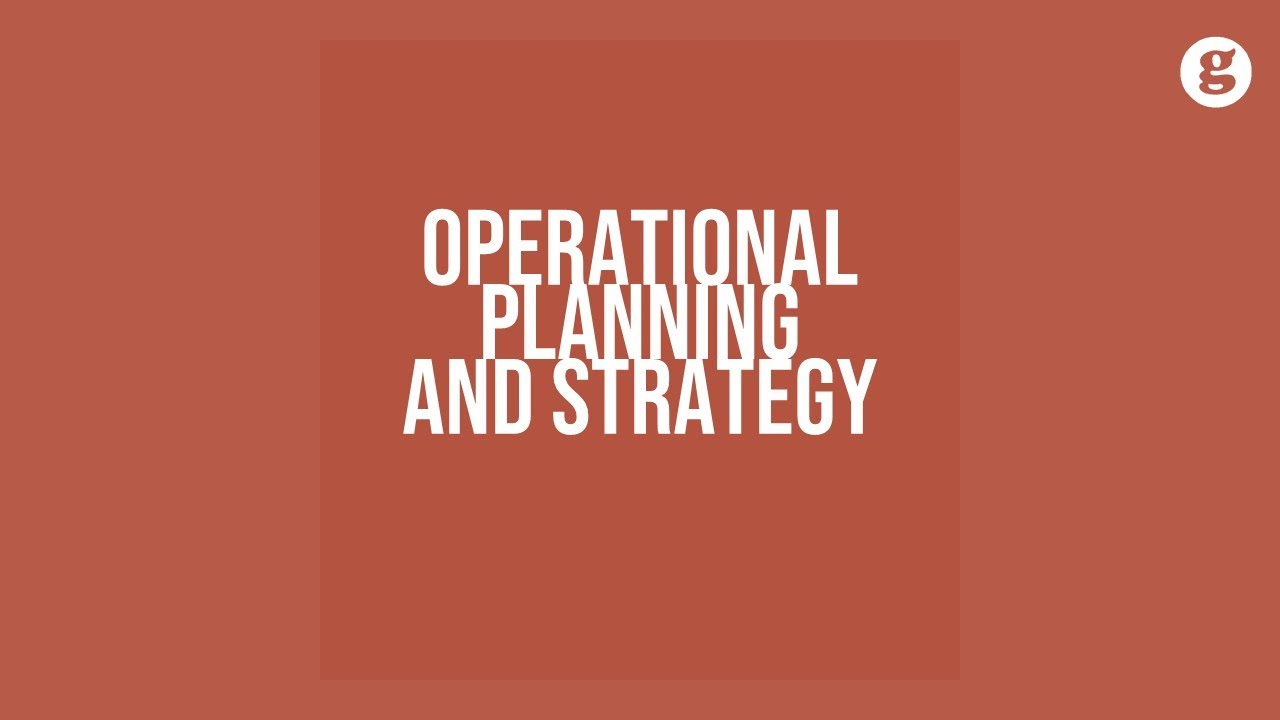 Operational Planning and Strategies