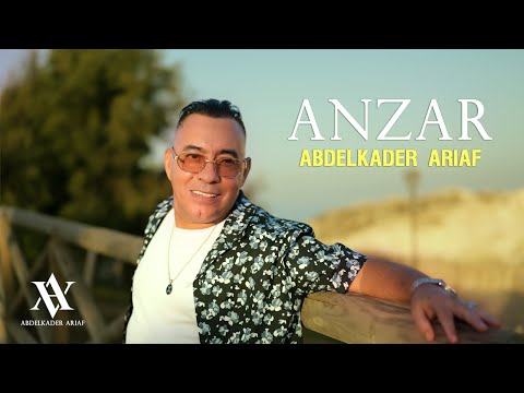 Abdelkader Ariaf - Anzar (Clip Video)