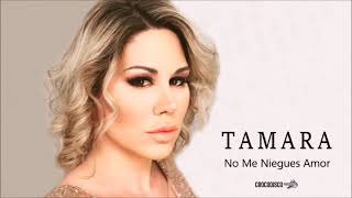 Tamara - No Me Niegues Amor (2003)