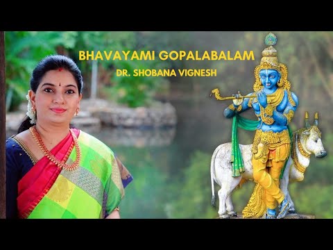 Bhavayami gopalabalam | Dr. Shobana Vignesh | Lord Krishna | Annamacarya