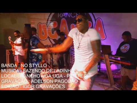 NO STYLLO - FAZENDO DE LADINHO - RANCHO UGA UGA