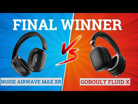 Thumbnail for Noise Airwave Max XR vs GOBOULT Fluid X ⚡ Full Comparison ⚡ Best for Music, Bass & Gaming 🔥