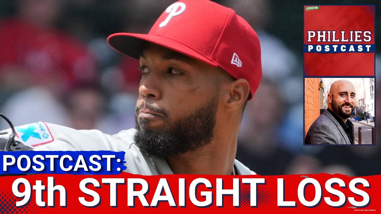 PHILLIES POSTCAST: Make it 9-STRAIGHT LOSSES, Philadelphia Phillies lose to Chicago Cubs, 8-7 in 10
