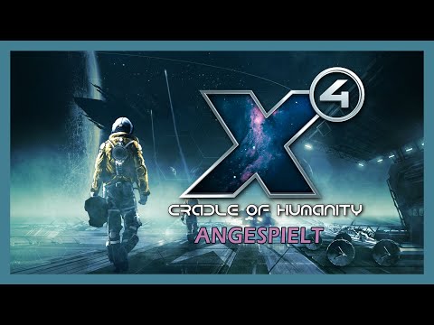 X4: Wiege der Menschheit 🚀 Angespielt [Deutsch][HD]