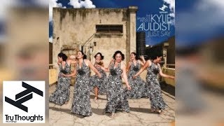 Kyle Auldist - Just Say (Full Album Stream)