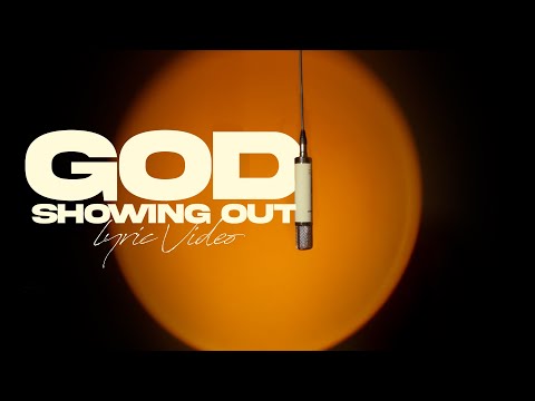 GOD SHOWING OUT | Pastor Mike Jr. (Lyric Video)