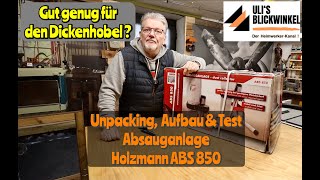 Unpacking & Test, Absauganlage Holzmann ABS 850 ! Reicht die für den Dickenhobel ? Bin gespannt !