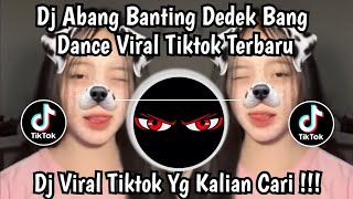 Download lagu DJ ABANG BANTING DEDEK BANG 🔥 | DJ REMIX VIRAL TIKTOK 2026 | FULL BASS BOOSTED mp3