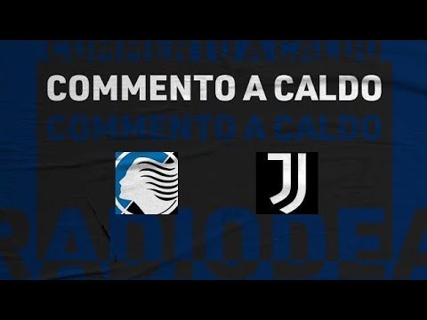 ATALANTA - JUVENTUS 0-1, finale Coppa Italia: il commento