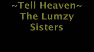 Tell Heaven-- The Lumzy Sisters