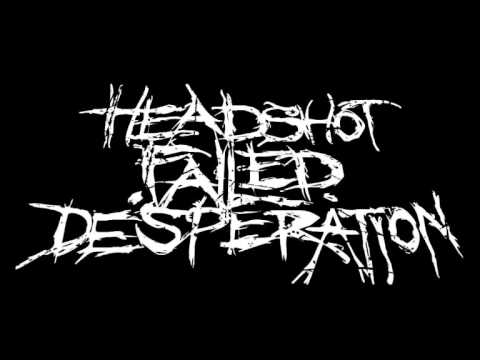 Headshot.failed.Desperation - Lady Vendetta w/Lyrics