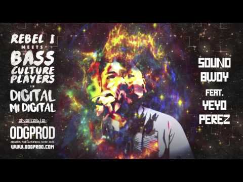 Rebel-I meets Bass Culture Players - SoundBwoy feat. Yeyo Perez + DubBwoy