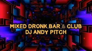 Download lagu Mixed Dronk Bar & Club By Dj Andy Pitch mp3 Download lagu Mixed Dronk Bar & Club By Dj Andy Pitch mp3
