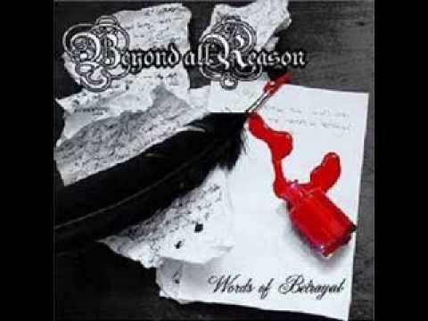 Beyond All Reason Words Of Betrayal (Full Album)