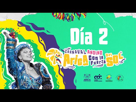 Carnaval Andino Arica con la Fuerza del Sol 2026 - Día 2 (2da parte)