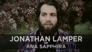 Alone, Isolated, and Struggling for Purpose -- Jonathan Lamper of Ana Sapphira