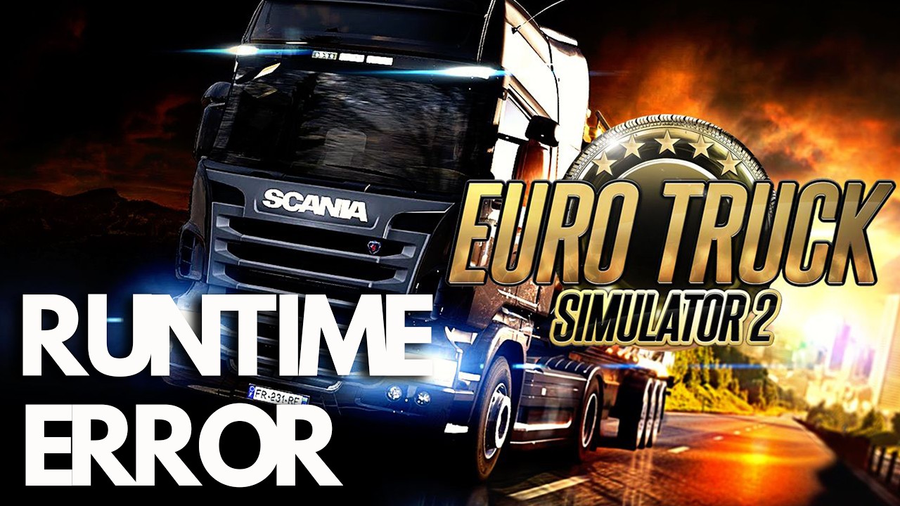 Euro Truck Simulator 2 Microsoft Visual C++ Runtime Error FIX🚛🎮