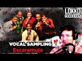Reacción a Vocal Sampling - Escaramujo | Lokko analiza tus canciones preferidas!