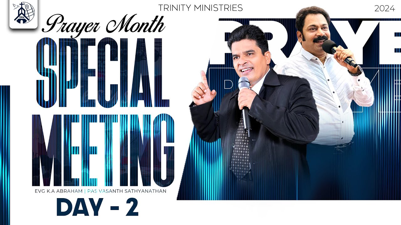 Prayer Month Special Meeting Day-1&2 with EVG K.A Abraham Day 2