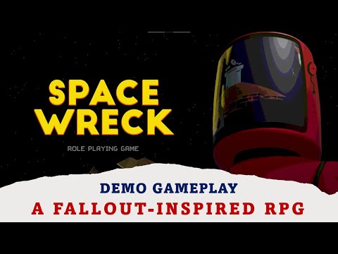Space Wreck | Fallout-Inspired RPG Demo Gameplay | No Commentary