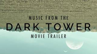 THE DARK TOWER - Movie Trailer Music [2017]