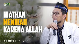 Download lagu Intend to Marry for the Sake of Allah - Ustadz Adi Hidayat mp3