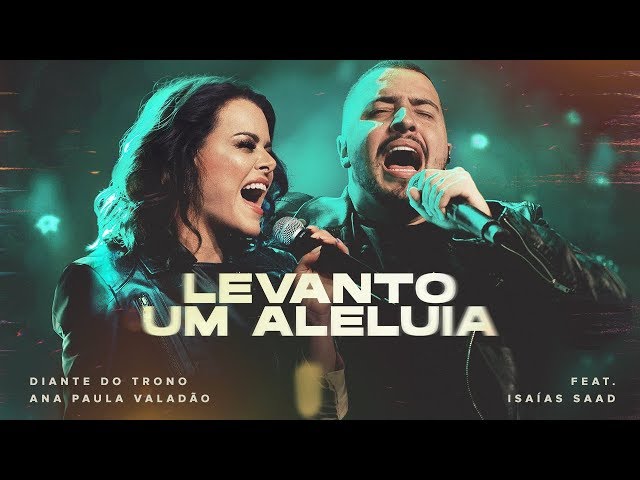 Música Levanto Um Aleluia (Ao Vivo) - Diante do Trono (Com Ana Paula Valadão e Isaías Saad) (2019) 